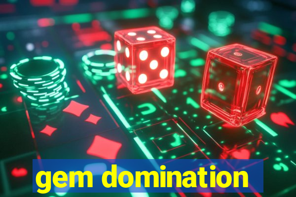 gem domination
